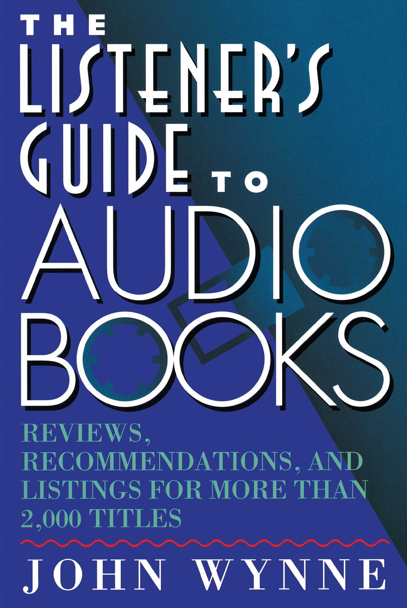 Listener's Guide to Audio Books Reviews, Recommendations, and Listings for More than 2,000 Titles