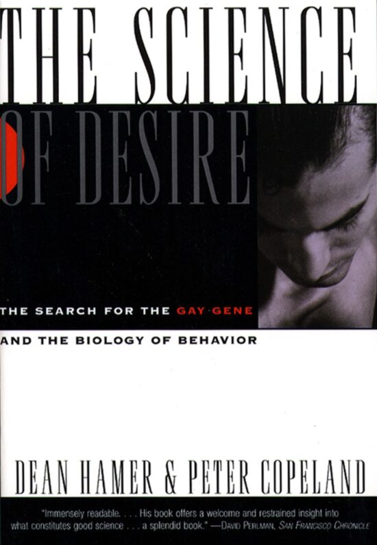 Science of Desire The Gay Gene and the Biology of Behavior
