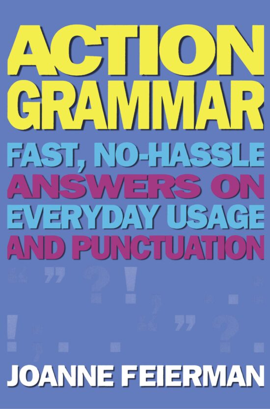 Action Grammar Fast, No-Hassle Answers on Everyday Usage and Punctuation