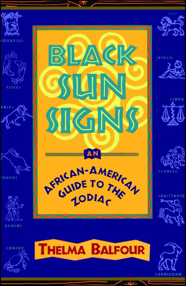 Black Sun Signs An African-American Guide to the Zodiac