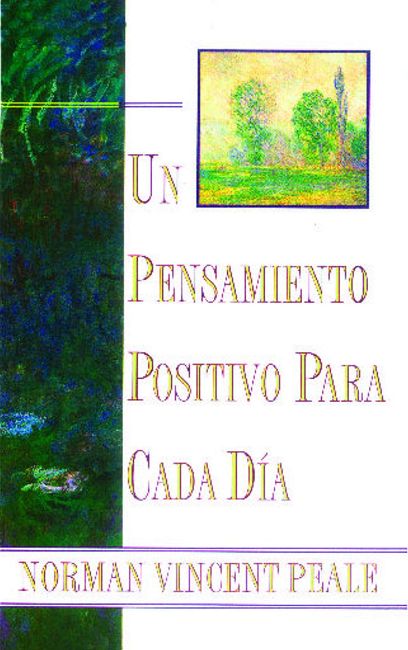 Un Pensamiento Positiva Para Cada Dia (Positive Thinking Every Day) (Positive Thinking Every Day)