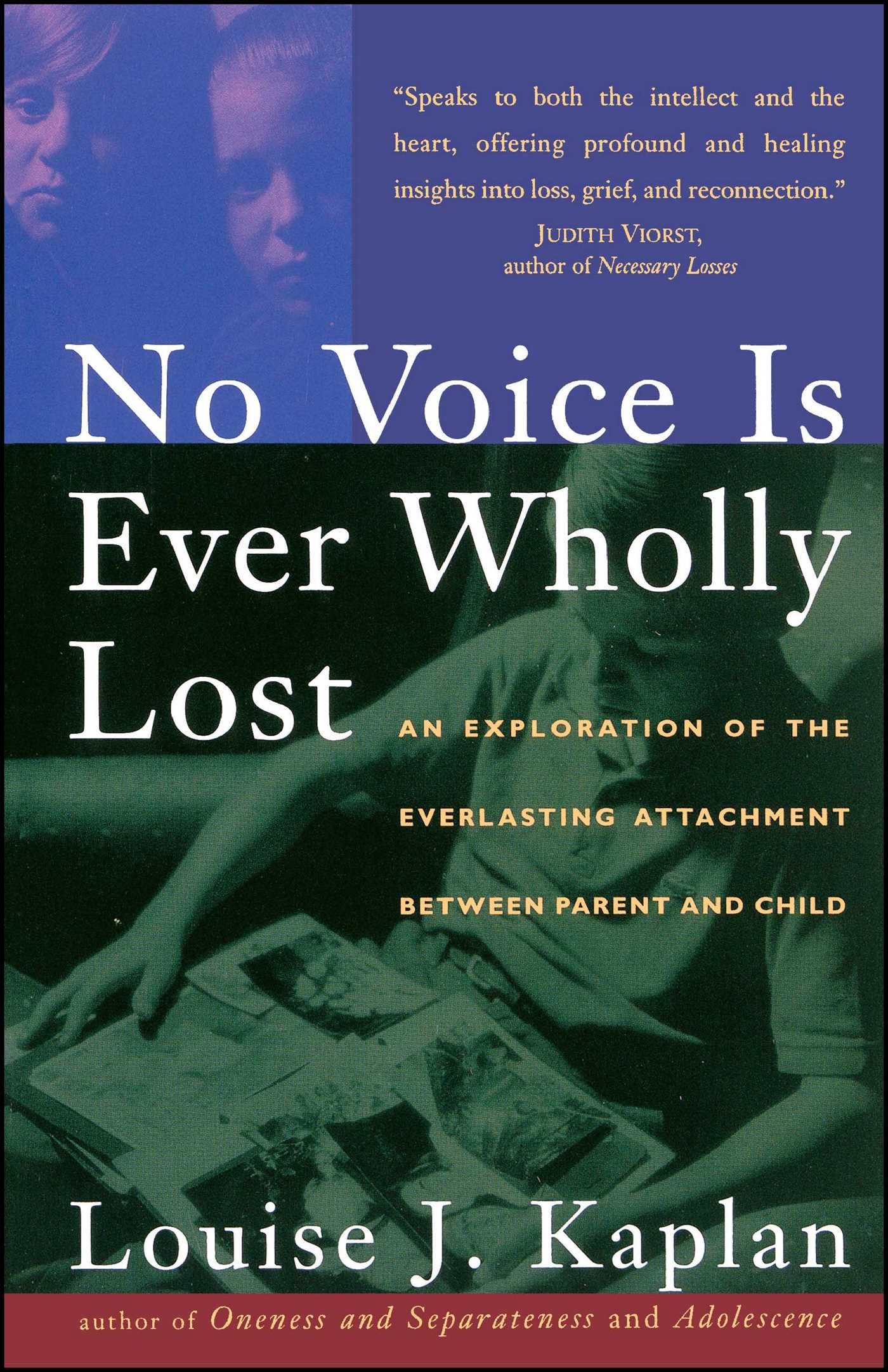No Voice is Ever Wholly Lost An Explorations of the Everlasting Attachment Between Parent and Child