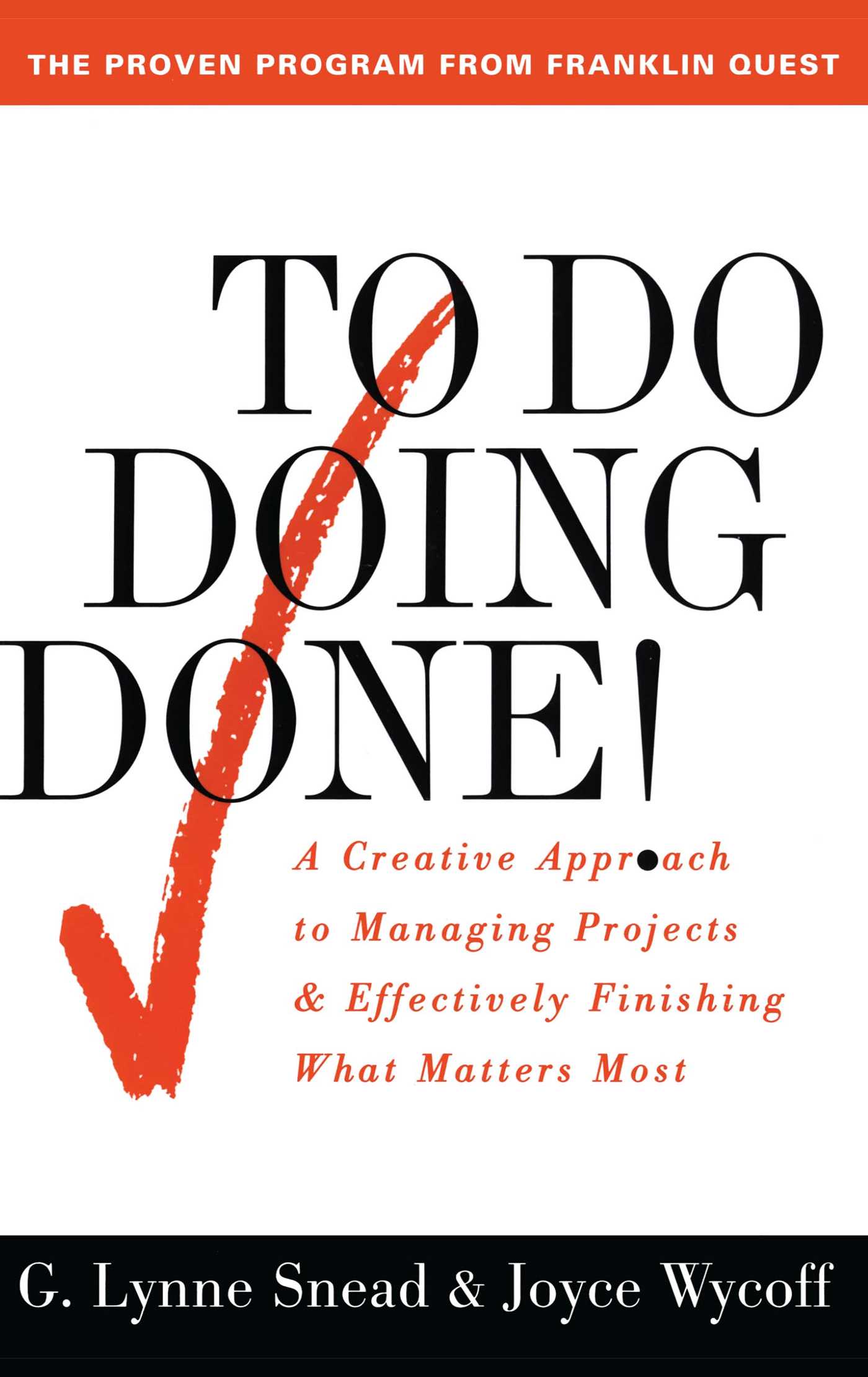To Do Doing Done A Creative Approach to Managing Projects and Effectively Finishing What Matters Most
