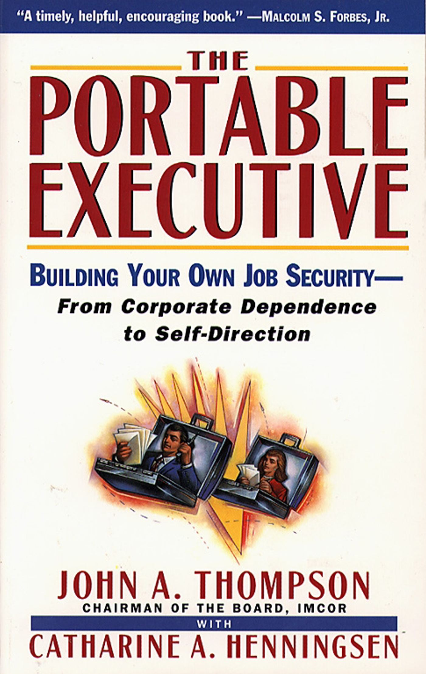 Portable Executive Building Your Own Job Security - From Corporate Dependence to Self-Direction