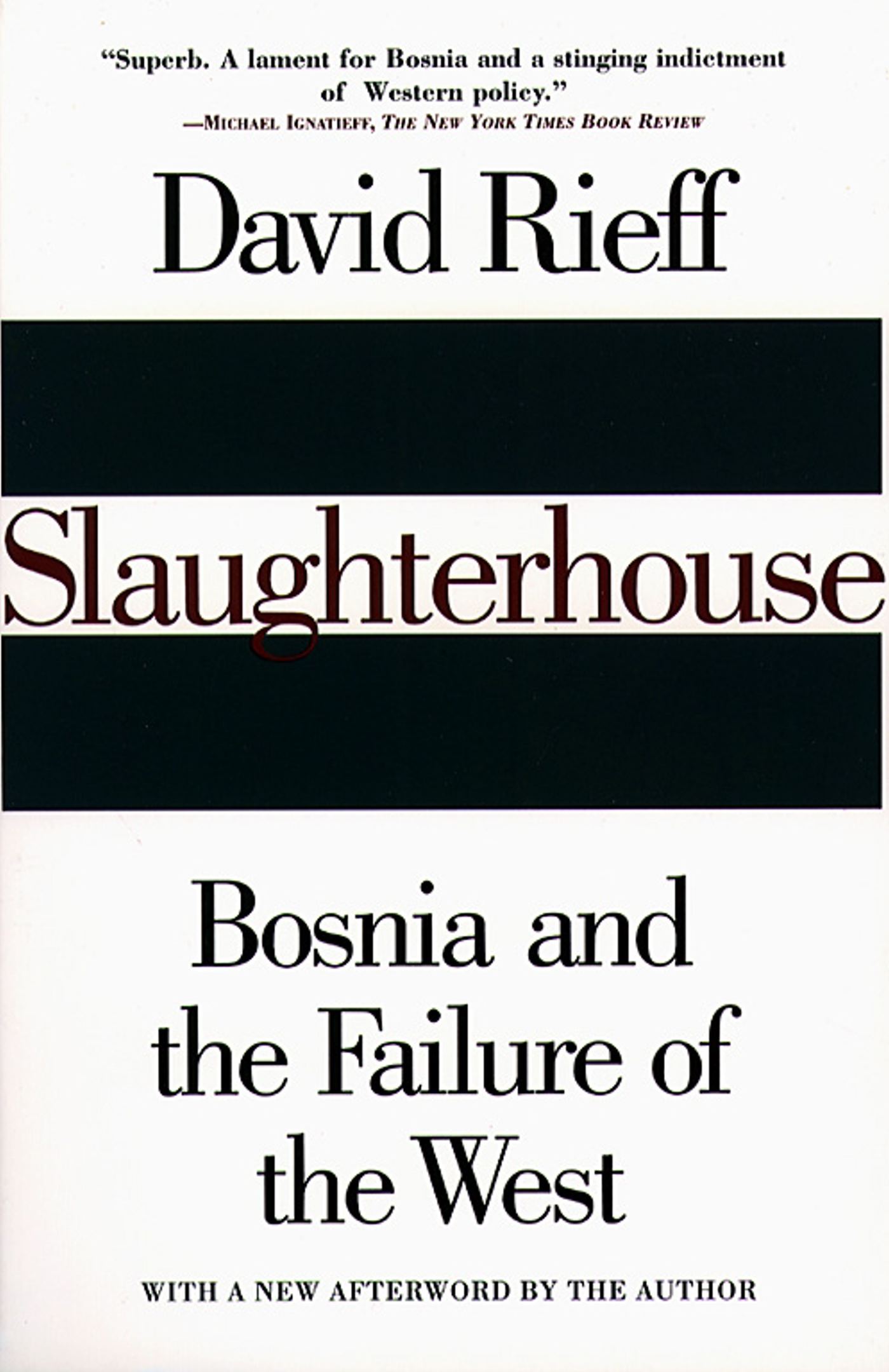 Slaughterhouse Bosnia and the Failure of the West