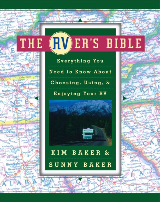 Everything You Need to Know About Choosing, Using, & Enjoying Your RV
