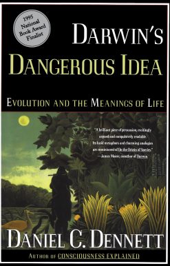 Darwin's Dangerous Idea Evolution and the Meanins of Life