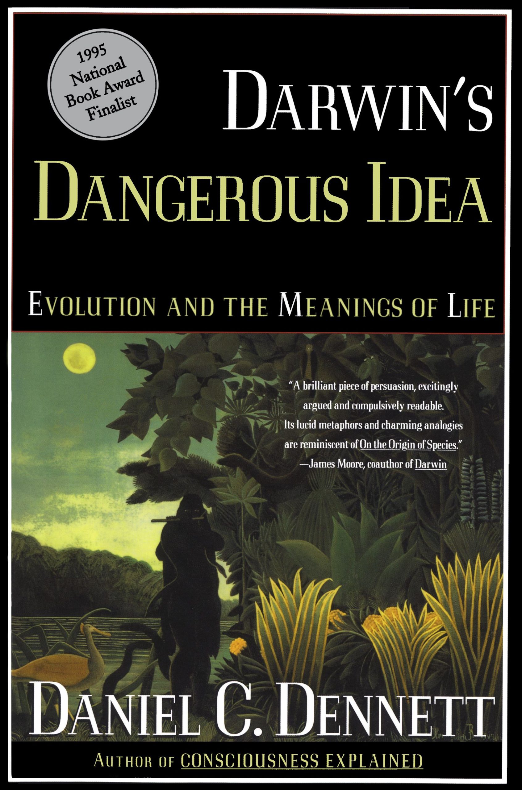 Darwin's Dangerous Idea Evolution and the Meanins of Life 1 Darwin's Dangerous Idea Evolution and the Meanins of Life