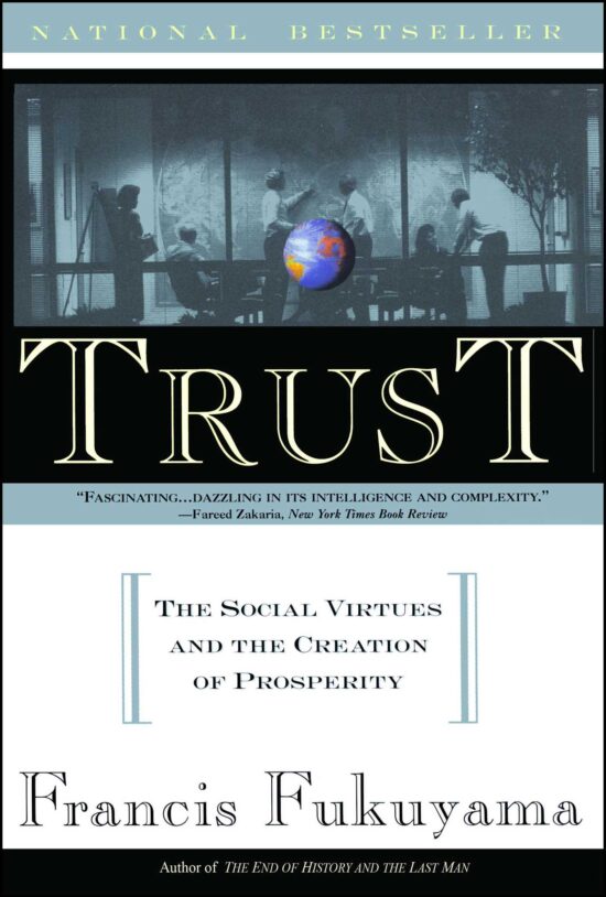 Trust The Social Virtues and the Creation of Prosperity