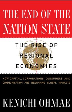 End of the Nation State The Rise of Regional Economies