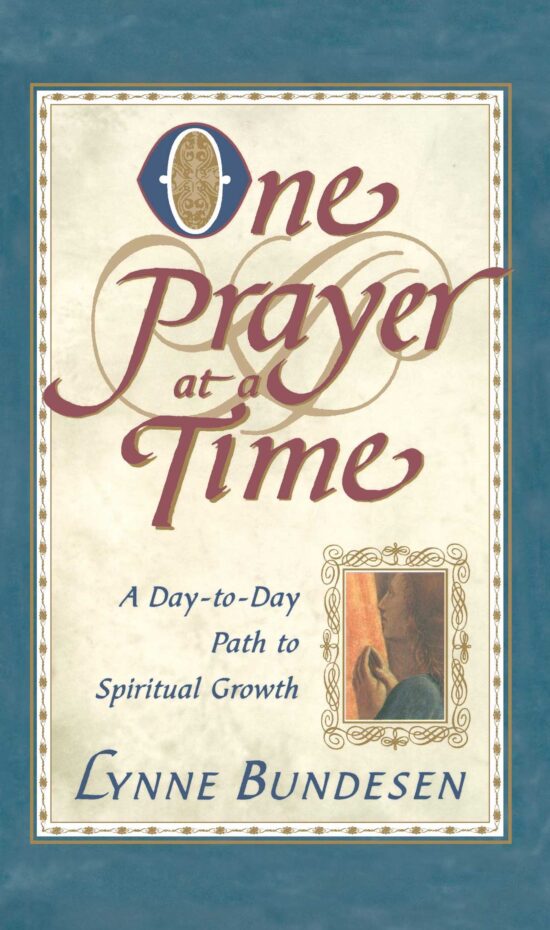 One Prayer At A Time A Day To Day Path To Spiritual Growth