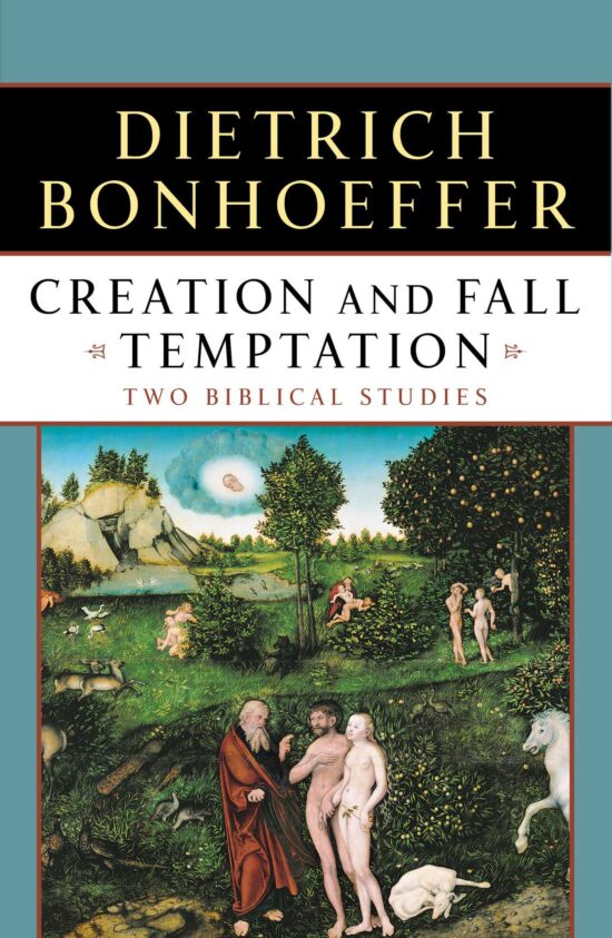 Creation and Fall Temptation Two Biblical Studies