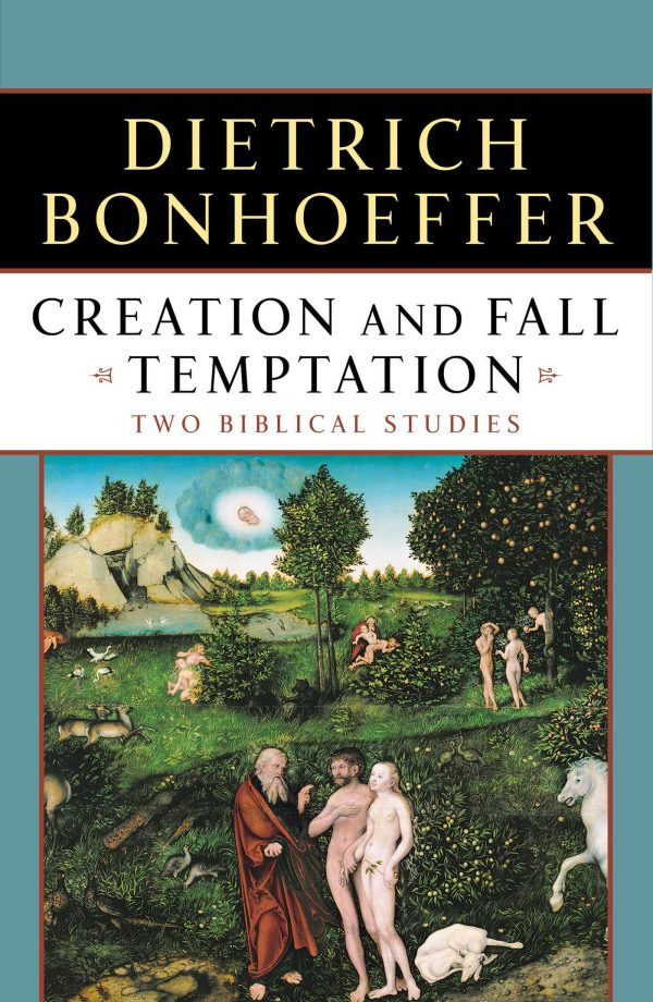 Creation and Fall Temptation Two Biblical Studies