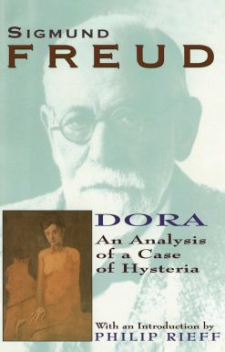 Dora An Analysis of a Case of Hysteria