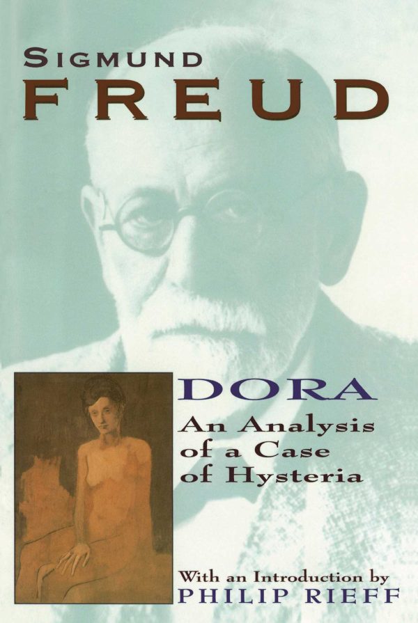 Dora An Analysis of a Case of Hysteria