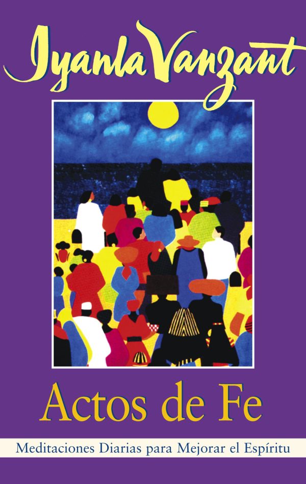 Actos De Fe (Acts of Faith) Meditaciones Diarias Para Mejorar El Espiritu (Meditations For People of Color)