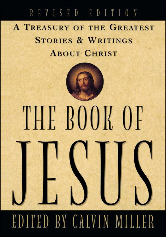 A Treasury of the Greatest Stories and Writings About Christ