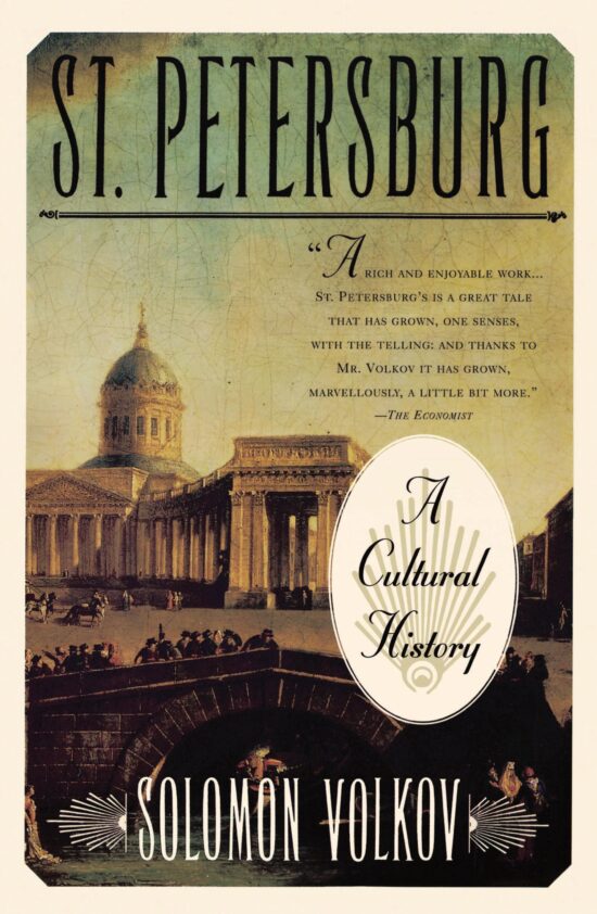 St Petersburg A Cultural History