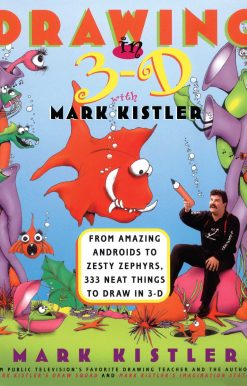 Drawing in 3-D with Mark Kistler Drawing in 3-D with Mark Kistler