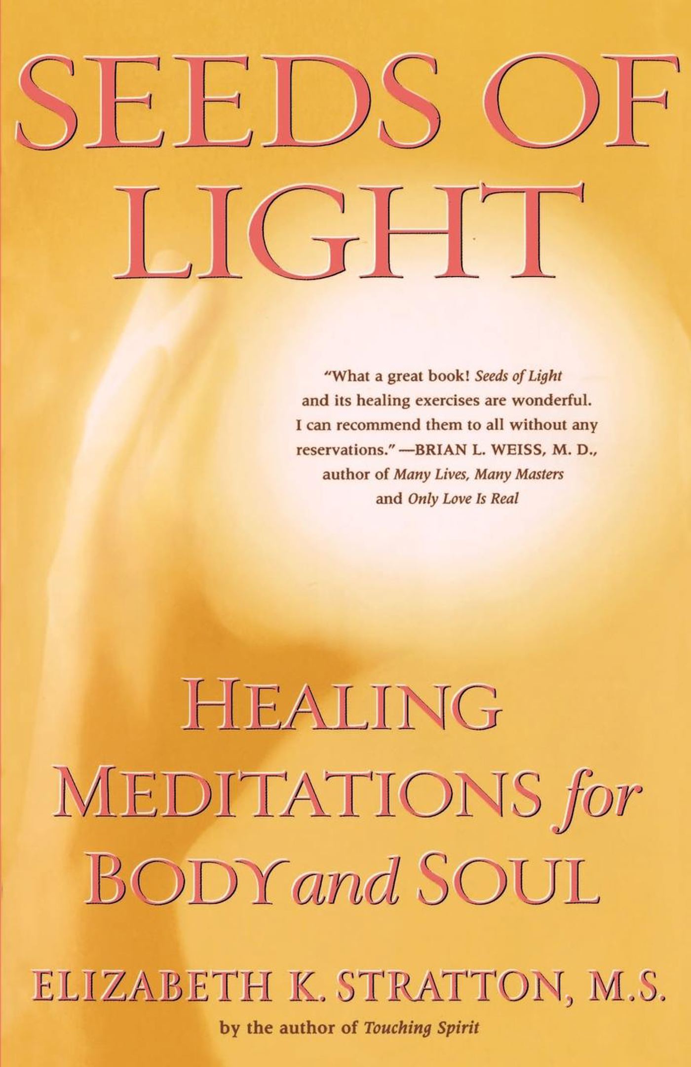 Seeds of Light Healing Meditations for Body and Soul