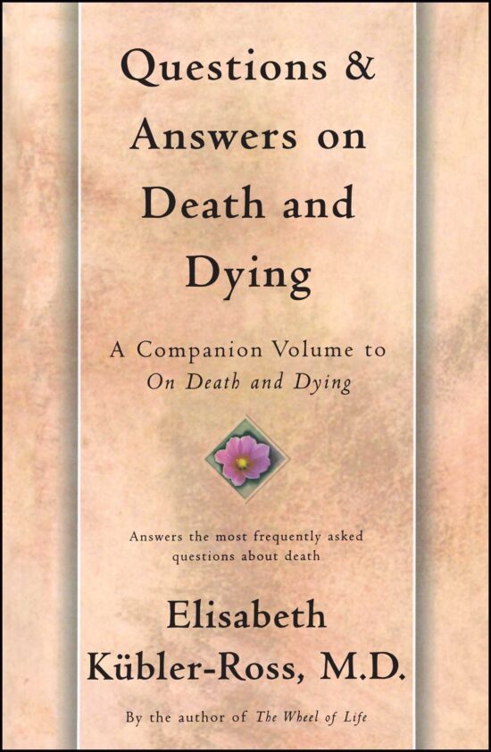 Questions and Answers on Death and Dying A Companion Volume to On Death and Dying