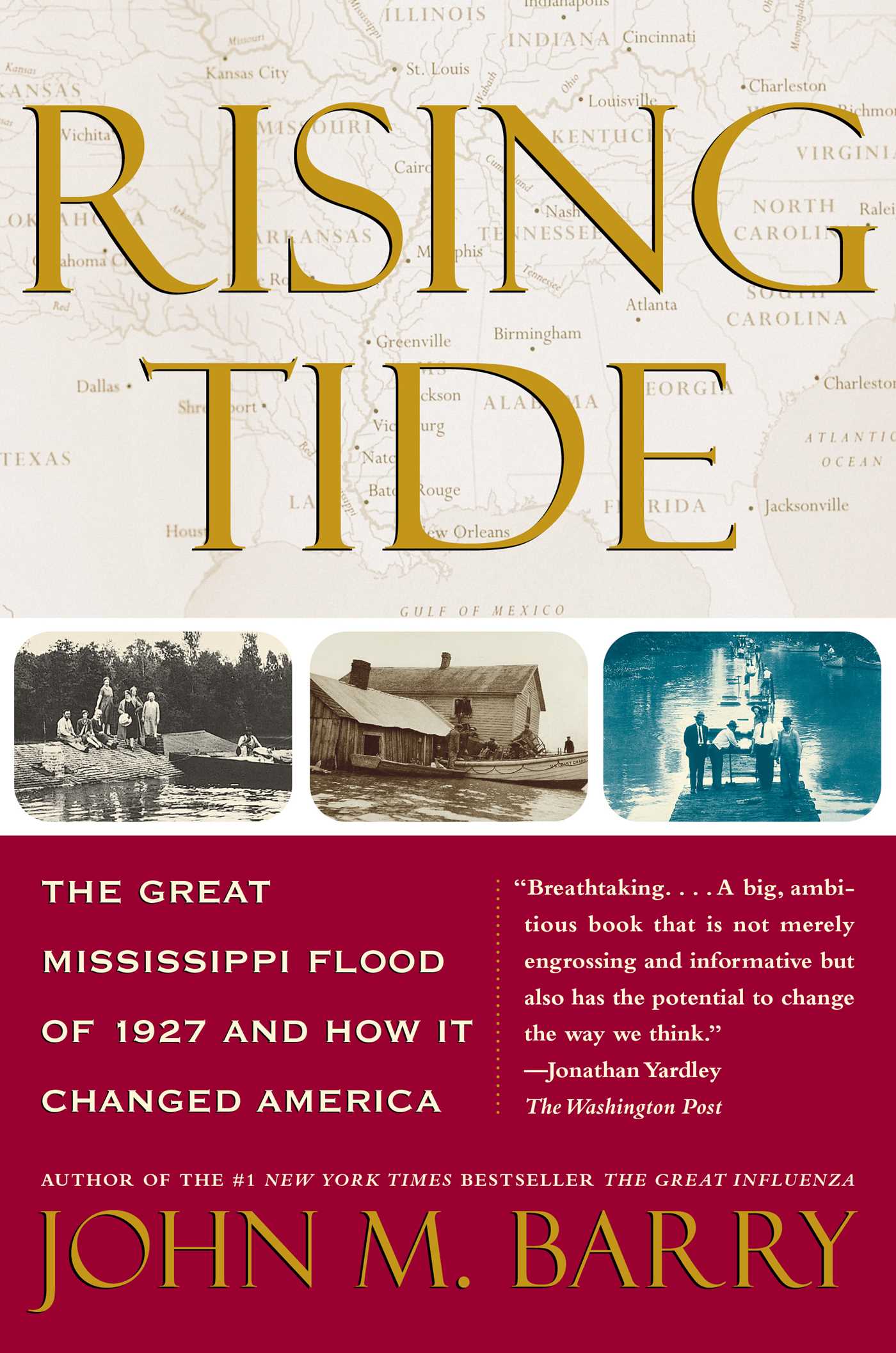 Rising Tide The Great Mississippi Flood of 1927 and How It Changed America