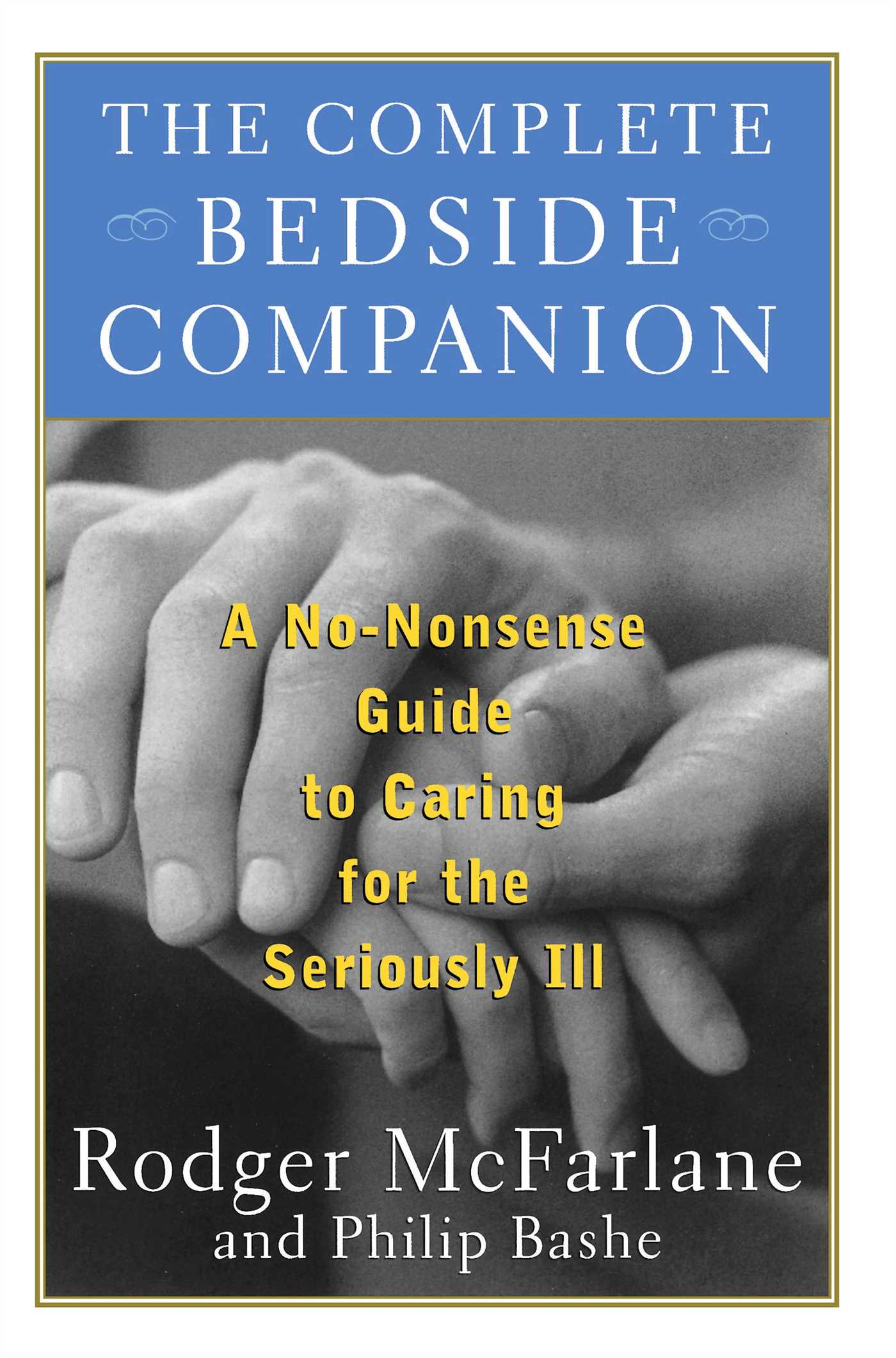 A No-Nonsense Guide to Caring for the Seriously Ill