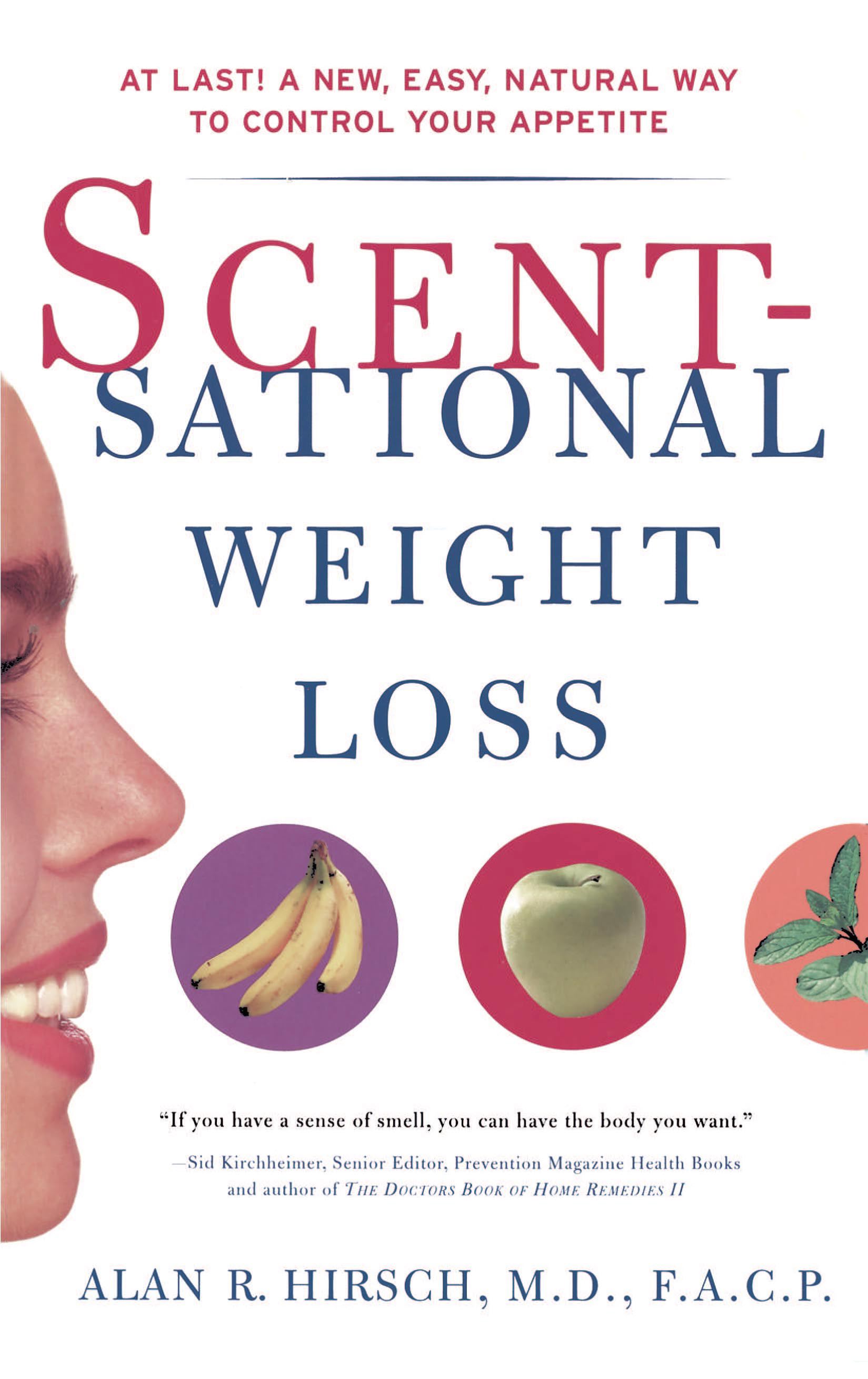 Scentsational Weight Loss At Last a New Easy Natural Way To Control Your Appetite
