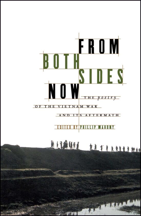 From Both Sides Now The Poetry of the Vietnam War and Its Aftermath
