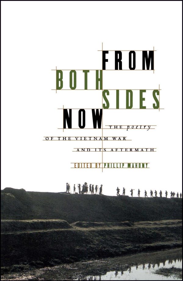 From Both Sides Now The Poetry of the Vietnam War and Its Aftermath