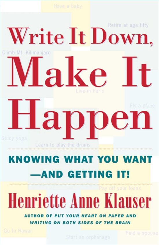 Write It Down Make It Happen Knowing What You Want And Getting It