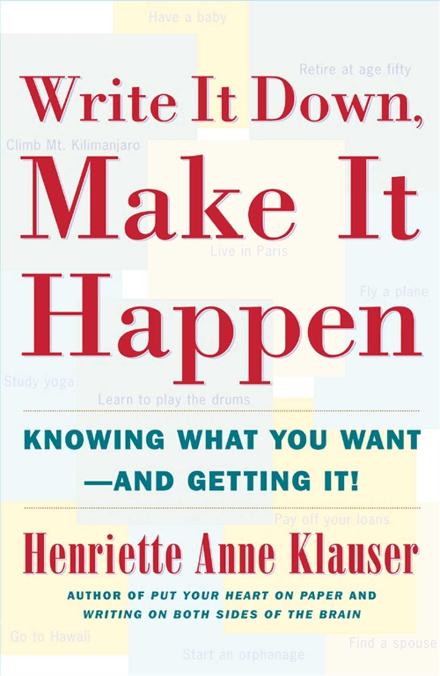 Write It Down Make It Happen Knowing What You Want And Getting It