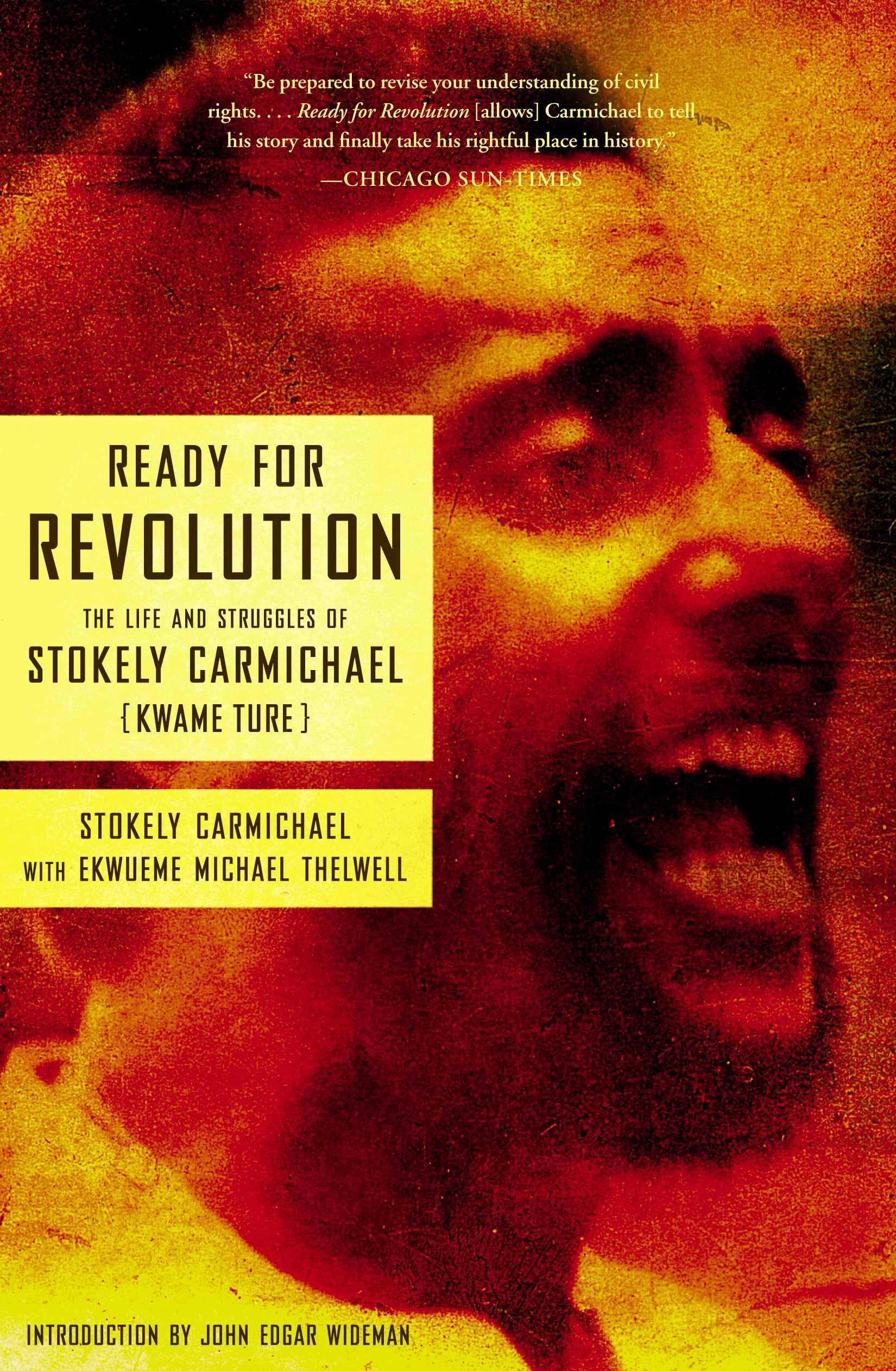 Ready for Revolution The Life and Struggles of Stokely Carmichael (Kwame Ture)