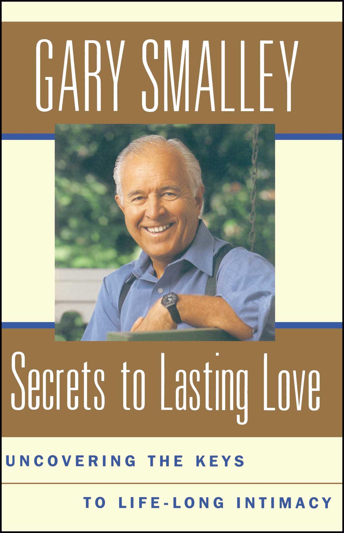 Secrets To Lasting Love Uncovering The Keys To Lifelong Intimacy