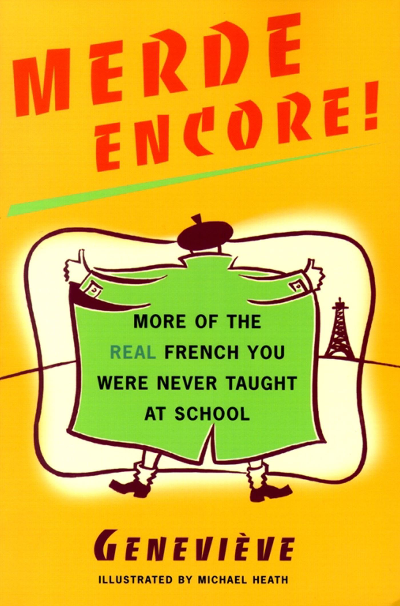 Merde Encore! More of the Real French You Were Never Taught at School