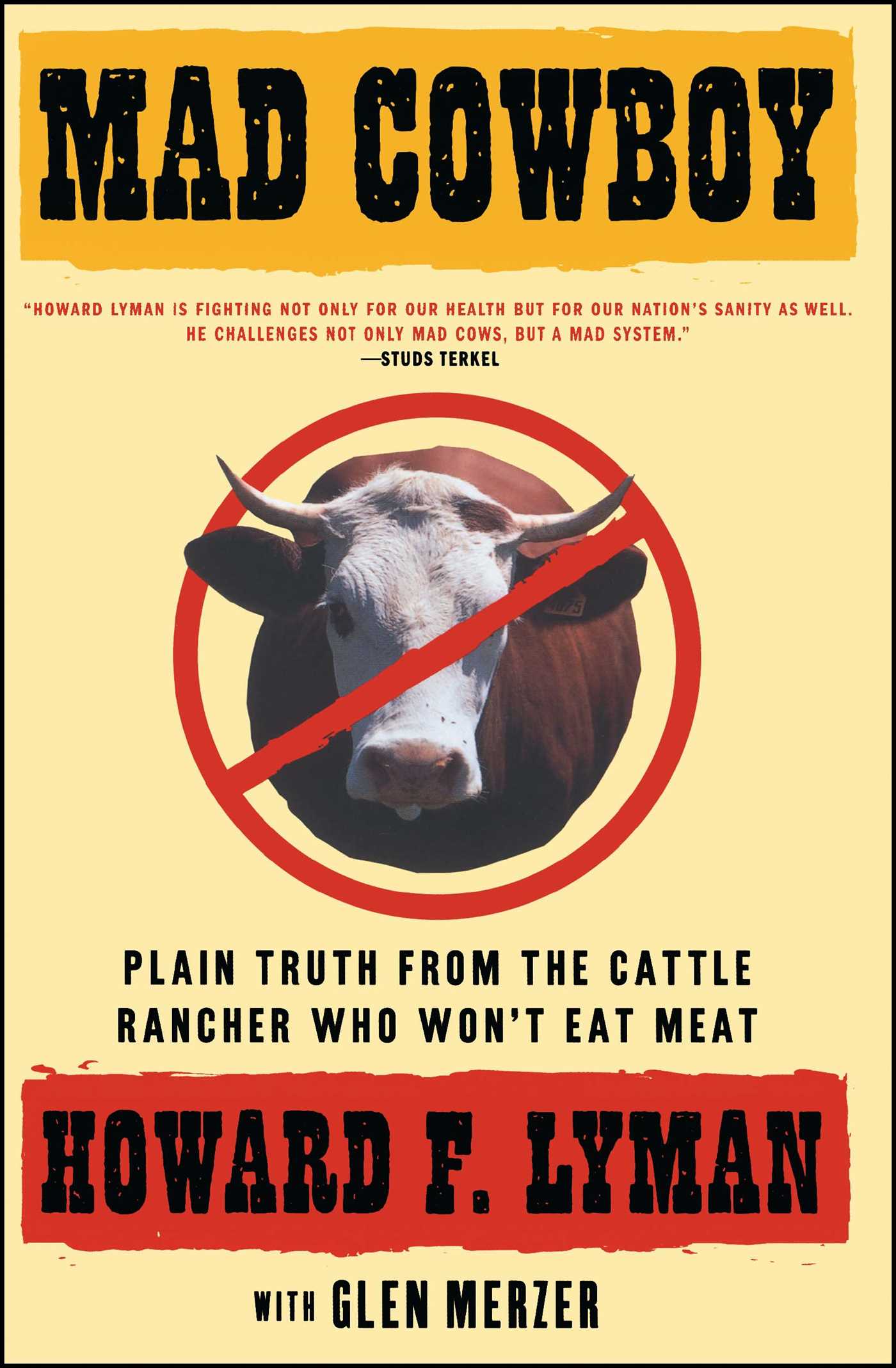 Mad Cowboy Plain Truth from the Cattle Rancher Who Won't Eat Meat