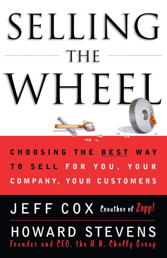 Selling The Wheel Choosing The Best Way To Sell For You Your Company Your Customers