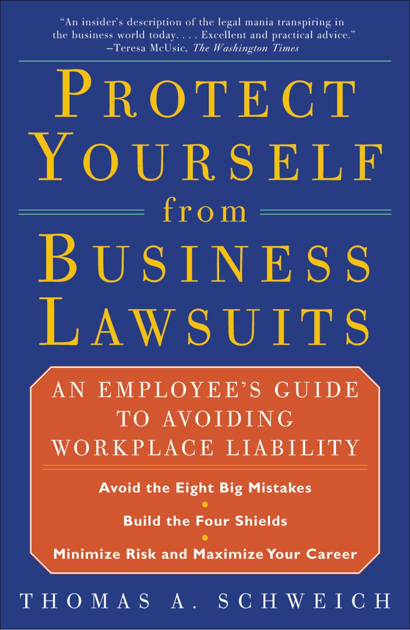 Protect Yourself from Business Lawsuits An Employee's Guide to Avoiding Workplace Liability