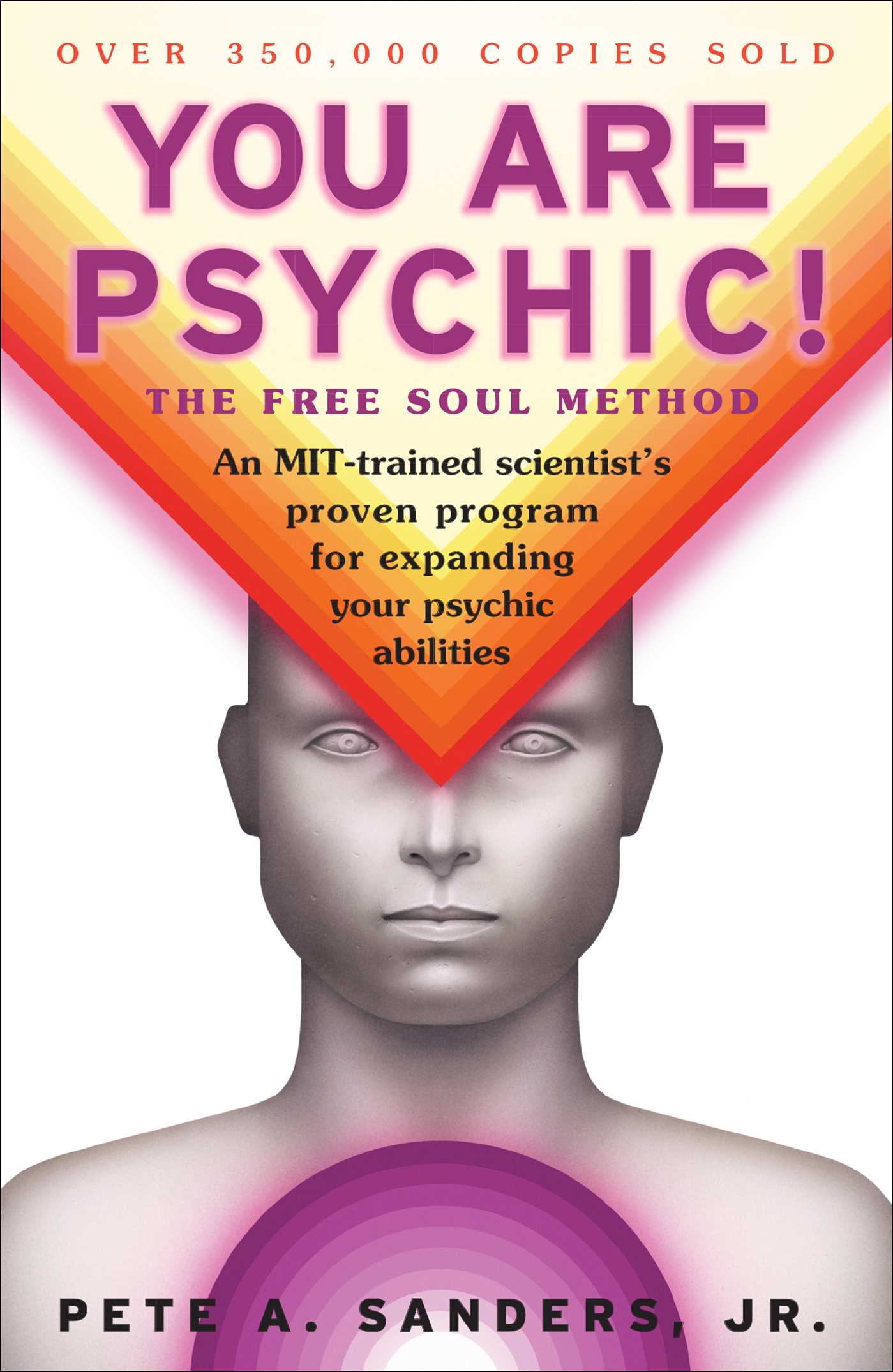 You Are Psychic! The Free Soul Method