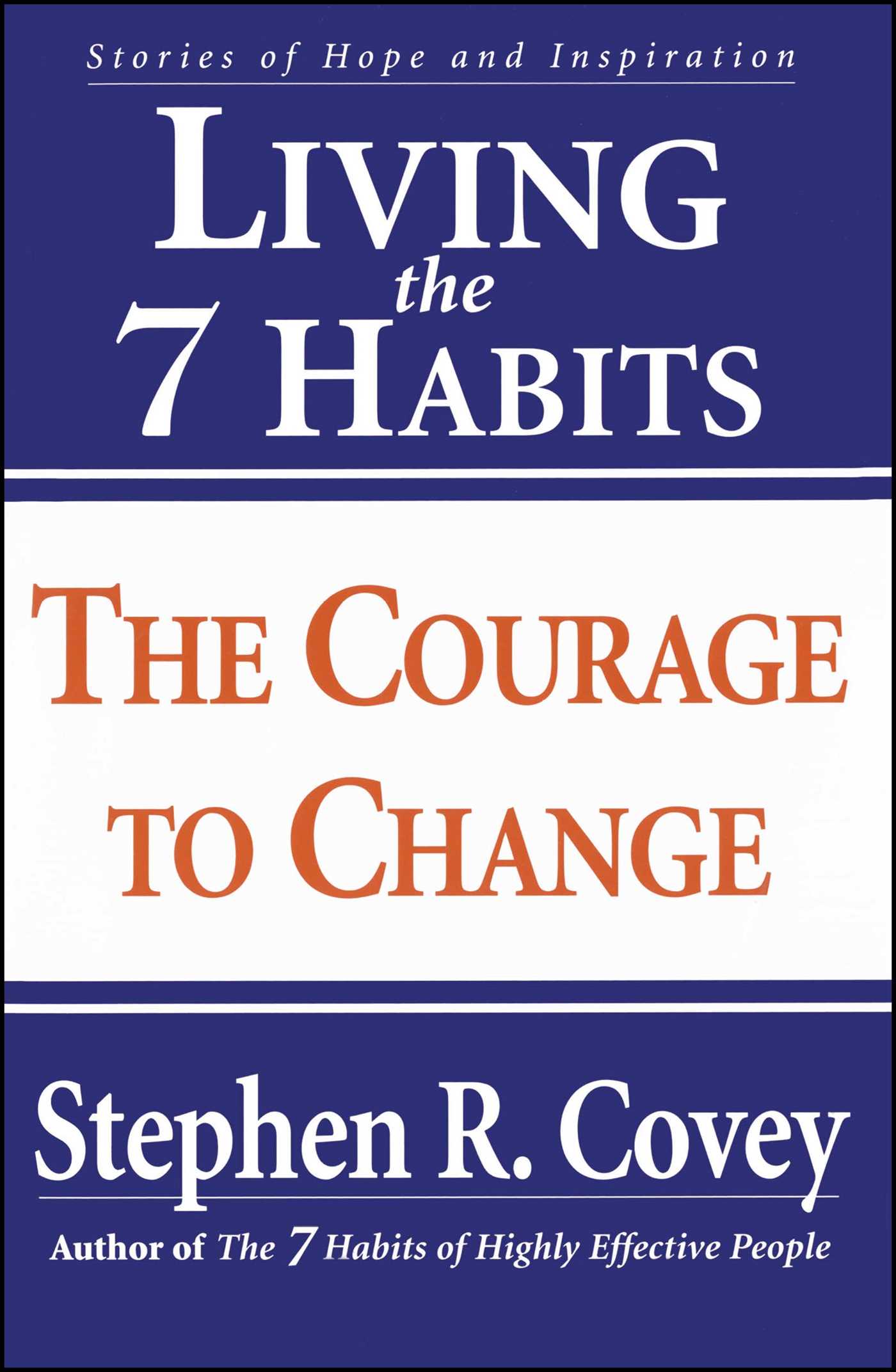 Living the 7 Habits The Courage to Change