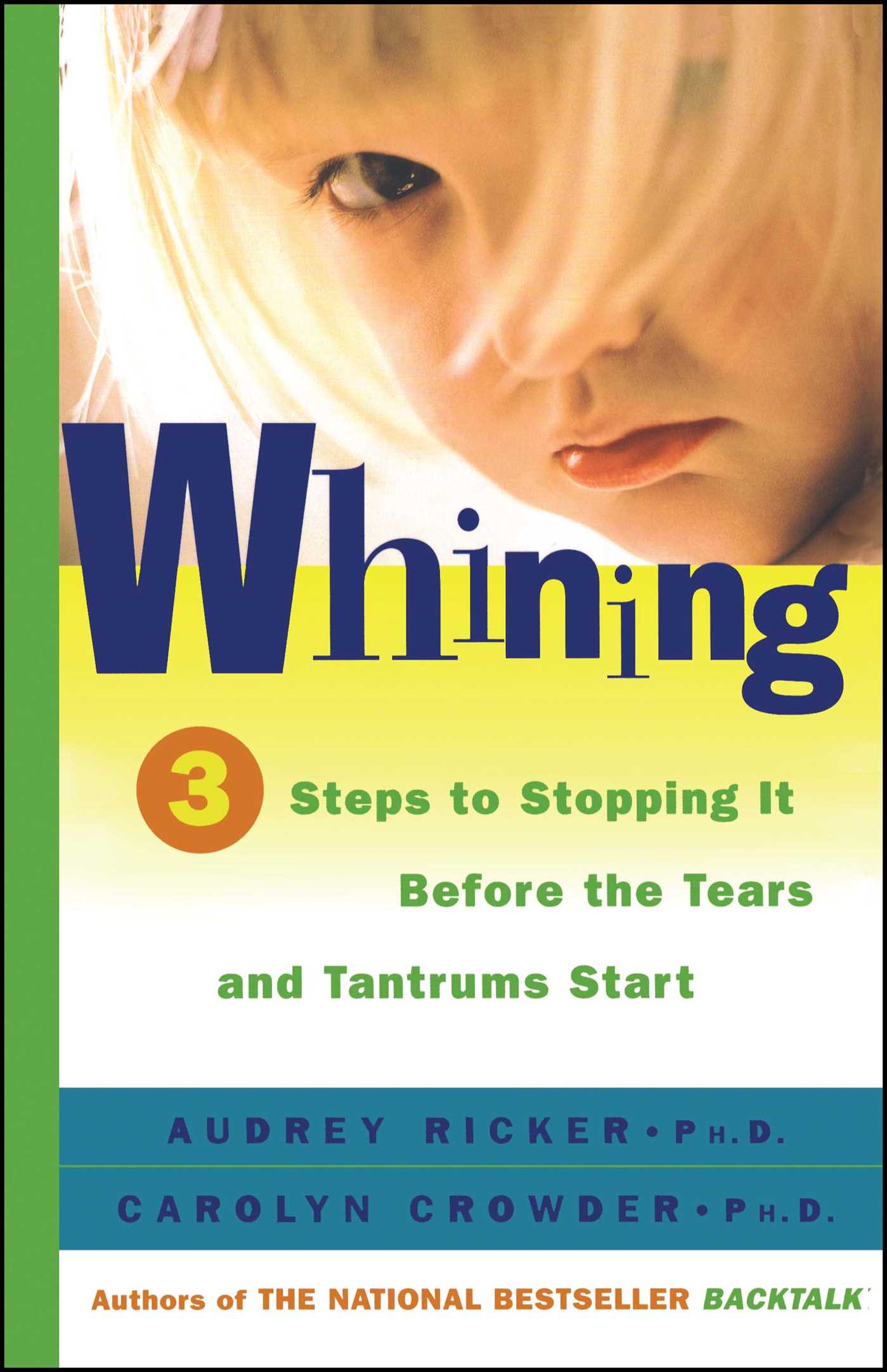 Whining 3 Steps to Stop It Before the Tears and Tantrums Start