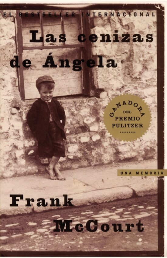 Las Cenizas de Angela (Angela's Ashes) Una Memoria