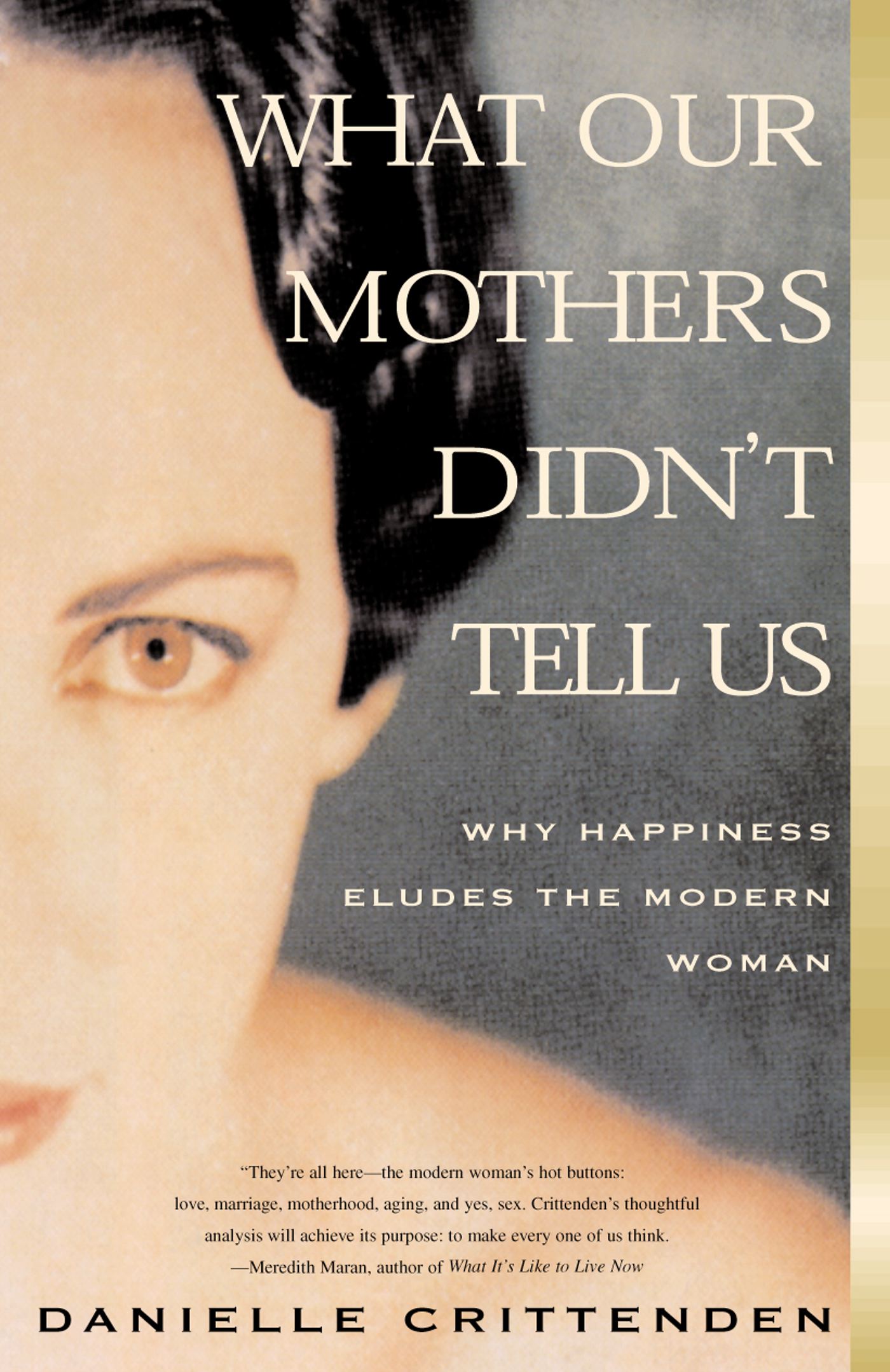 What Our Mothers Didn't Tell Us Why Happiness Eludes the Modern Woman
