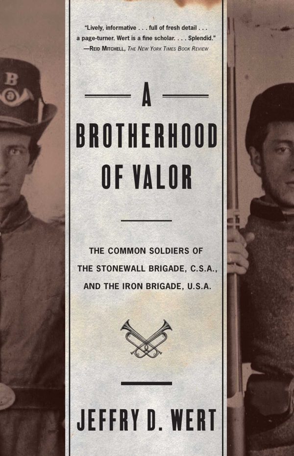 The Common Soldiers Of The Stonewall Brigade C S A And The Iron Brigade U S A