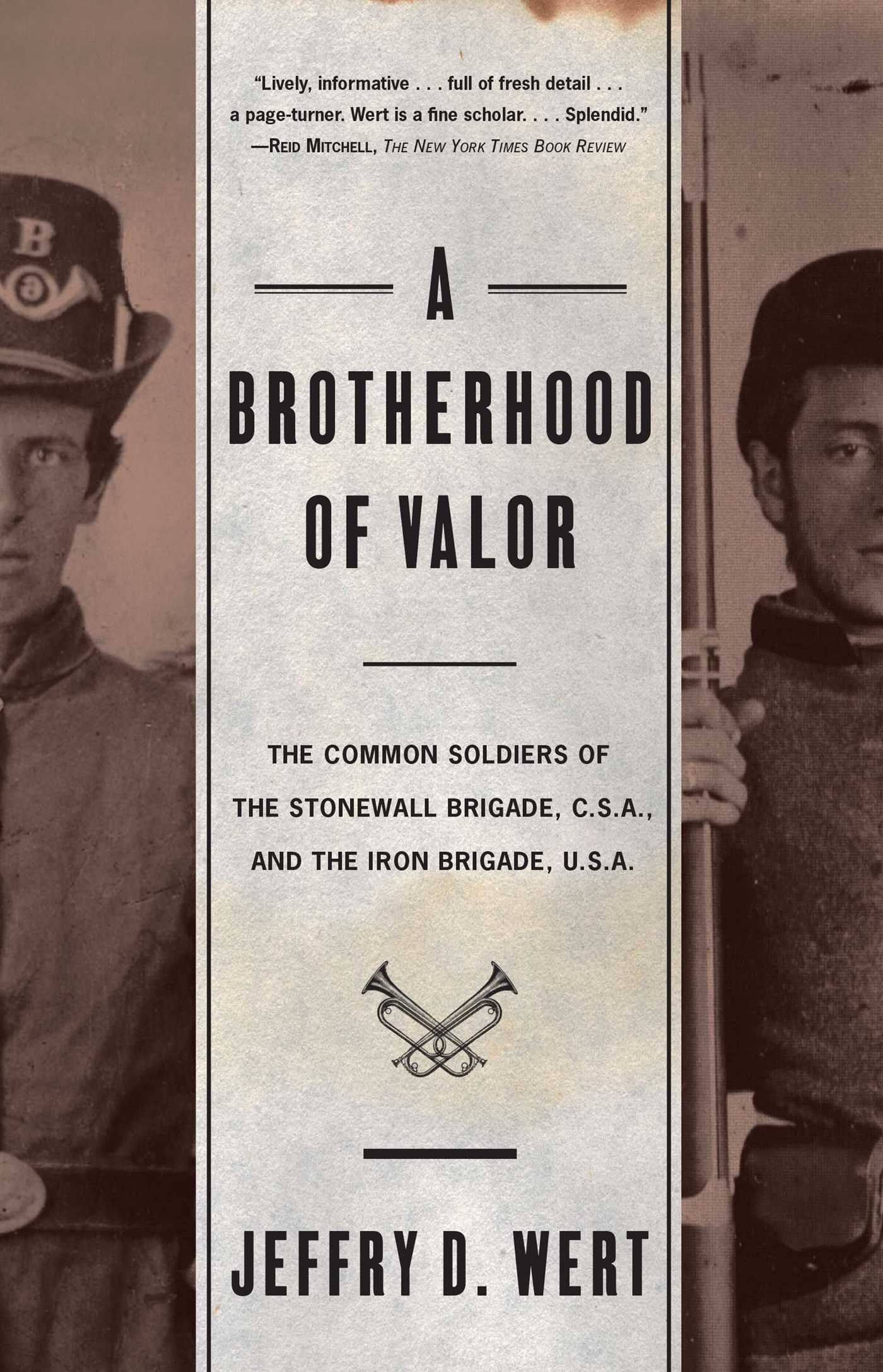 The Common Soldiers Of The Stonewall Brigade C S A And The Iron Brigade U S A 1 The Common Soldiers Of The Stonewall Brigade C S A And The Iron Brigade U S A