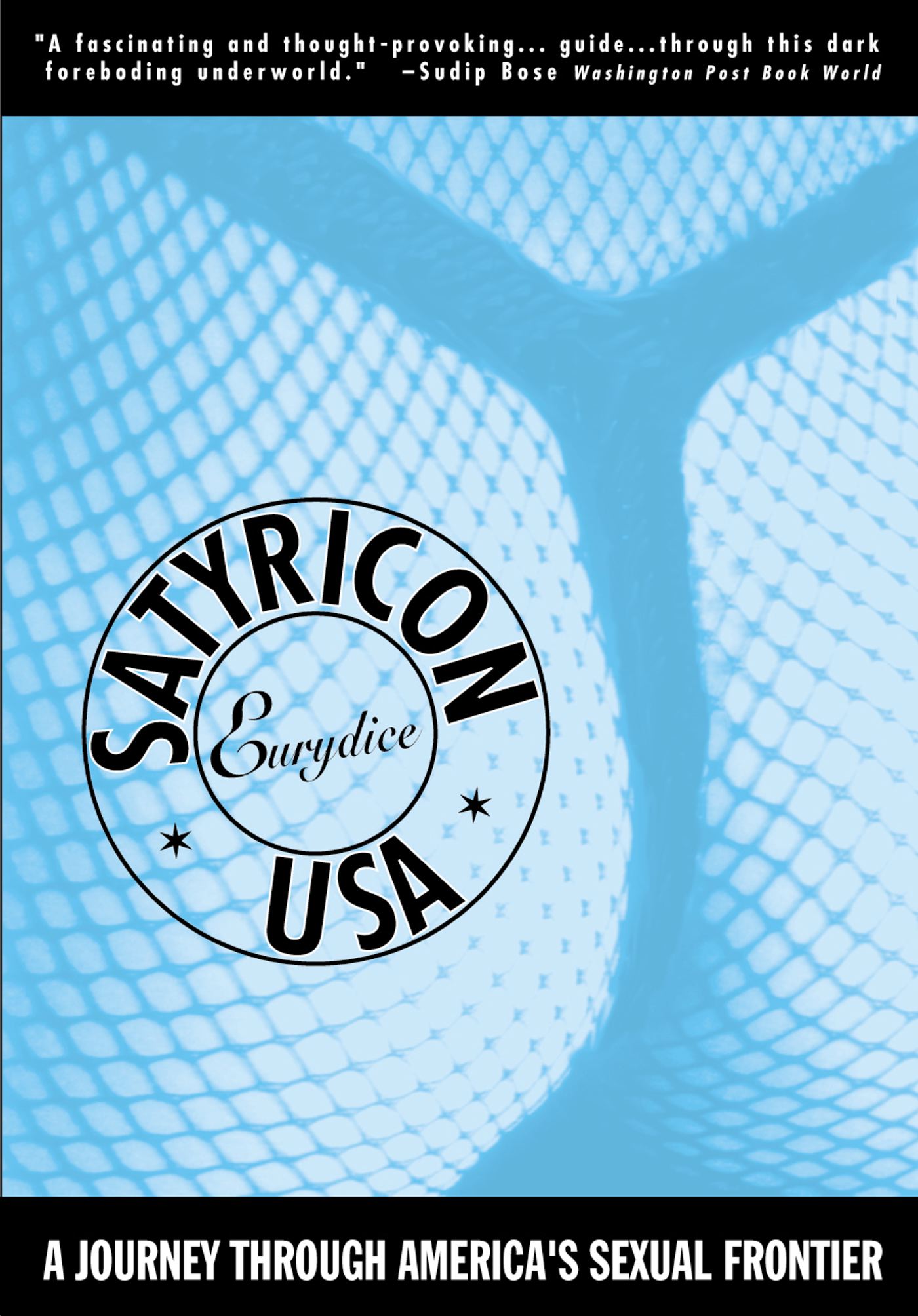 Satyricon USA A Journey Across the New Sexual Frontier
