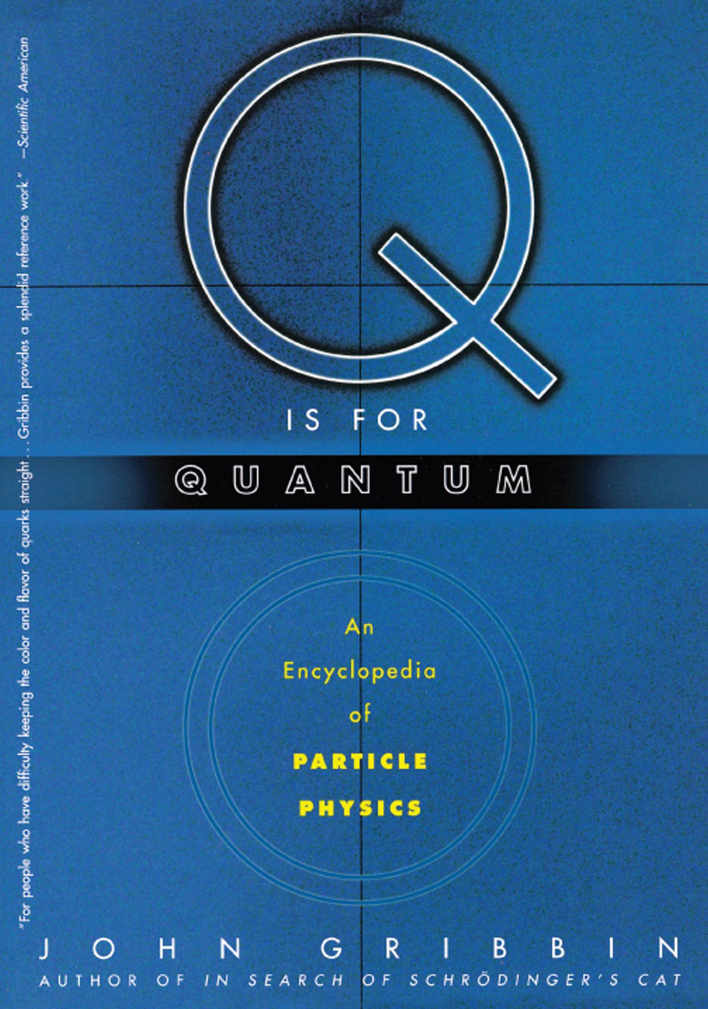 Q is for Quantum An Encyclopedia of Particle Physics