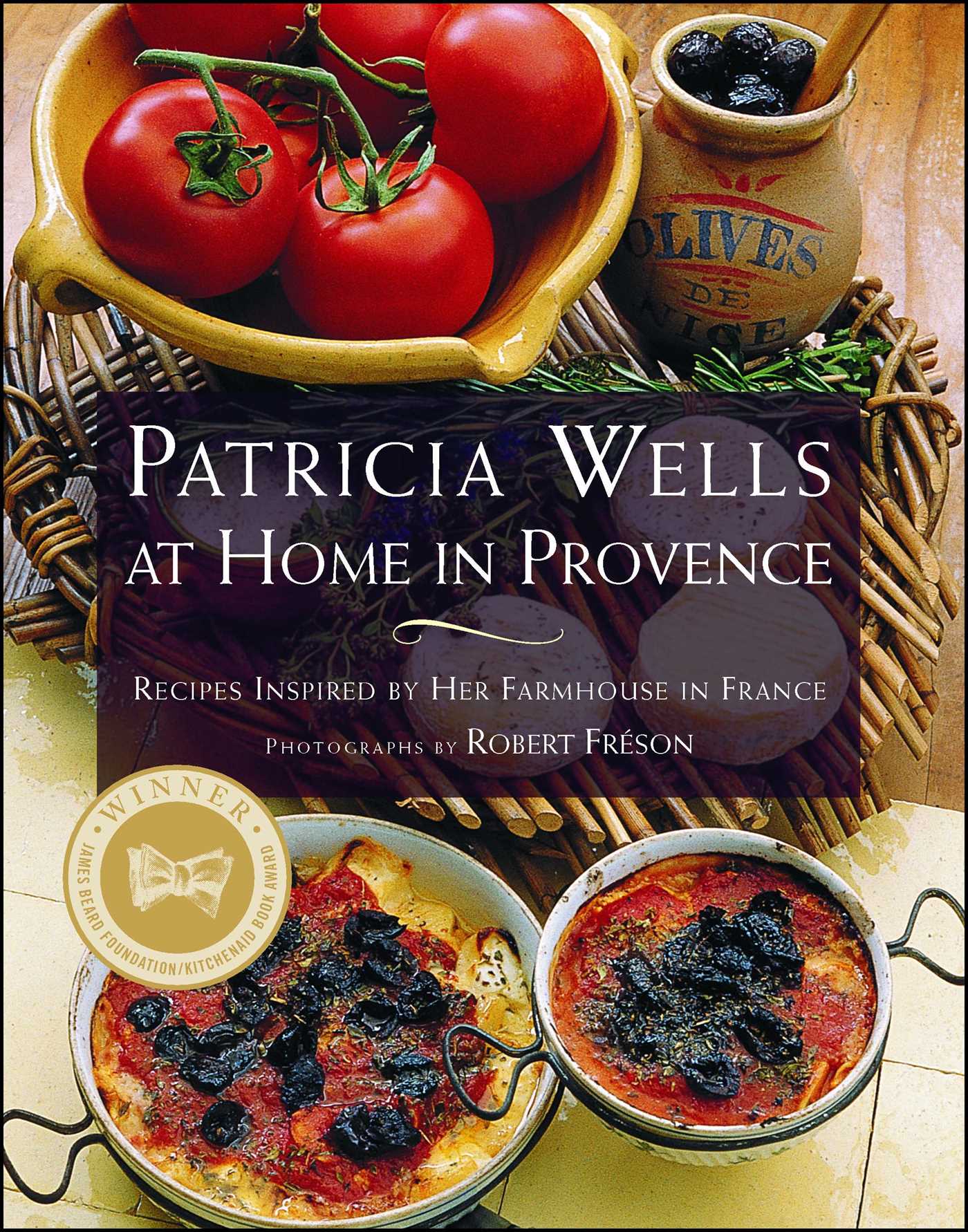 Patricia Wells at Home in Provence Patricia Wells at Home in Provence