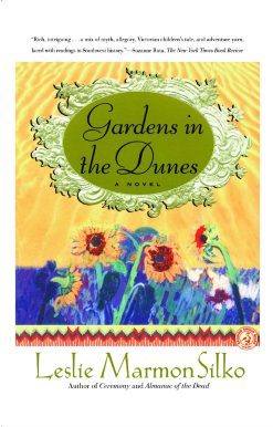 Gardens in the Dunes A Novel