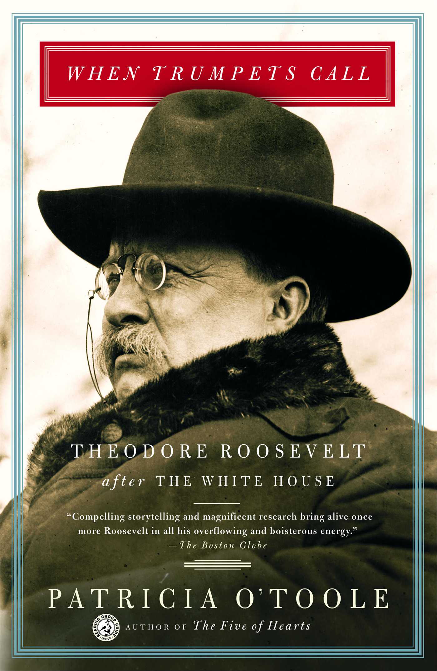 When Trumpets Call Theodore Roosevelt After the White House